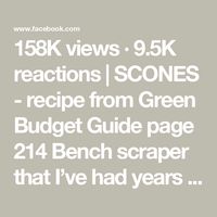 158K views · 9.5K reactions | SCONES - recipe from Green Budget Guide page 214
Bench scraper that I’ve had years and use it for so many things was from @bakerybitsltd 
#scone #tiptuesday #baking #nofoodwaste | NANCY | nancy.birtwhistle · Original audio