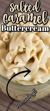 Salted Caramel Buttercream tastes like a cheesecake and is as smooth as silk! This icing goes perfectly with so many desserts!! #buttercream #saltedcaramel