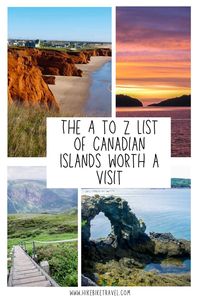 The A to Z list of Canadian Islands mostly worth a visit