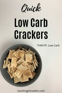 Quick Low Carb Crackers - Country Girl Cookin