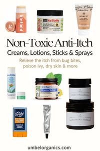 I’m sharing the 10 best non-toxic anti-itch creams, lotions, sticks and spray to reduce inflammation and calm the itch caused by minor skin ailments from big bites, poison ivy and dry skin.