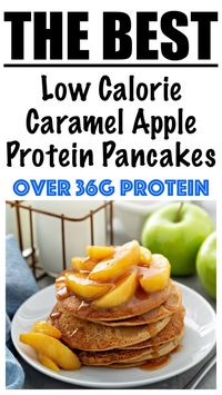 Low Calorie High Protein Caramel Apple Pancakes