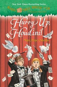 "The Magic Tree House: Hurry Up, Houdini!" by Mary Pope Osborne - Join Jack and Annie as they as they meet one of the world's most famous illusionists - Harry Houdini!