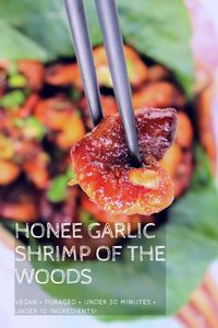 Honee Garlic Shrimp of the Woods Recipe - Very Vegan Val