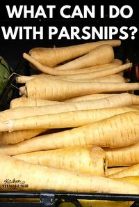 Those Weird Veggies Series - What can I do with parsnips?Easy ideas from salads to soups to fries