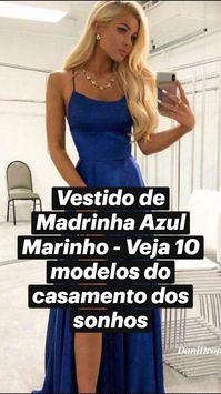  

Vestido de Madrinha Azul Marinho - Veja 10 modelos do casamento dos sonhos

