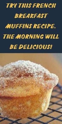 Try this French Breakfast Muffins recipe. The morning will be delicious! - TASTYDONE