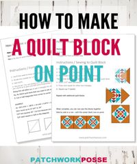 How to Make a Quilt Block on Point - plus a printable! Great resource for when I need a larger quilt, this does the trick quick.