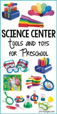 Best science center tools and toys for your preschool, pre-k, or kindergarten classroom. A list of my favorite science center tools with pictures.