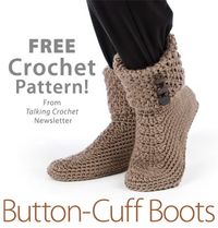 Button Cuff Boots Download from Talking Crochet newsletter. Click on the photo to access the free pattern. Sign up for this free newsletter here: AnniesNewsletters.com. ~ k8~