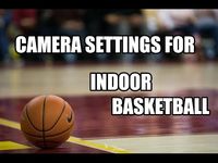 Camera Settings For Indoor Basketball - YouTube