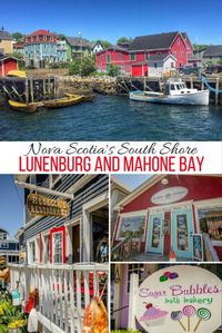 Visiting Nova Scotia’s South Shore: Historic Lunenburg and charming Mahone Bay.