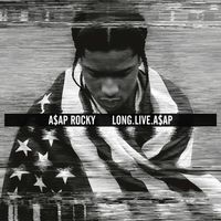 Long Live A$AP by Asap Rocky