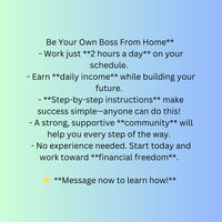 Ready to Work From Anywhere? Work 2 flexible hours/day—no clocking in, no stress. Easy, step-by-step platform for guaranteed success. Be part of a supportive community cheering you on! Earn $300–$900 daily while working from home. It’s your time to be your own boss and create your dream life. 💬 Contact me now and take the first step toward success!