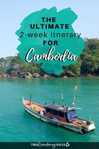 2 Weeks in Cambodia: The Ultimate Backpacking Itinerary | Two Wandering Soles    Cambodia is one of the best places to visit in Asia. If you're traveling to this country soon, we’re sharing our ultimate 2-week itinerary for Cambodia!