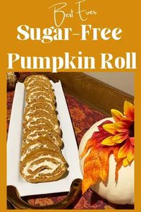 The Best Sugar-Free Pumpkin Roll recipe. - The Naked Diabetic