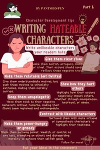 How to write Unlikable characters your readers hate for tips and ideas for your novel. How to Write a Hateable Character That Readers Love to Loathe 😡✨ Learn the art of creating hateable characters that add tension and drama to your story. Discover tips for developing antagonists, villains, or flawed protagonists that readers can’t help but despise. Perfect for writers looking to enhance conflict and bring depth to their stories with memorable, complex characters. Whether you're crafting a villain or a morally gray character, these tips will help you create characters that evoke strong emotions. #HateableCharacters #CharacterDevelopment #VillainWriting #CreativeWriting #Storytelling