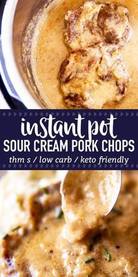 Instant Pot Sour Cream Pork Chops are an easy and delicious dinner recipe your whole family will love. Takes minutes to prep and you end up with juicy pork chops smothered in a creamy sauce! This is a great entrée for THM - S dinners, low carb or keto diets. | #recipe #easyrecipes #dinner #easydinner #instantpot #porkchops #instantpotrecipes #low carb #keto #thms #thm #healthy #cleaneating