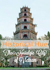 Historical Hue The Nostalgic City of Vietna