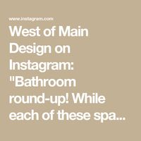 West of Main Design on Instagram: "Bathroom round-up! While each of these spaces are unique, they all share a calming ambiance and are enriched with beautiful, natural elements.

Interior Design by @westofmain
Photography by @westofmain @justinthomasonphotography
Furniture & Decor by @westofmainshoppe

#womlifestylebydesign #BathroomDesign #LuxuryBathroom #ModernBathroom #BathroomGoals #SpaBathroom #MinimalistBathroom #ElegantBathroom #BathroomRenovation #BathroomInspiration #CozyBathroom #SmallBathroomDesign #BathroomAesthetic #DesignerBathrooms #BathroomDecor #DreamBathroom #ContemporaryBathroom #BathroomMakeover #CustomBathroom #RelaxingBathroom #BathroomStyle"