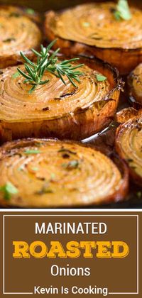 These Marinated Slow Roasted Onions get soft and creamy on the inside and caramelize on the outside roasting in a bath of red wine vinegar, brown sugar and spices. Mouthwatering aroma! #roasted #marinated #onion