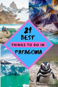 21 Amazing Things to do in Patagonia – Our Patagonia Highlights