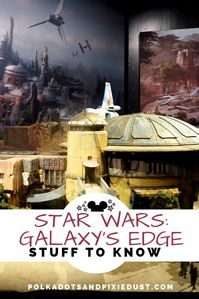 Star Wars Galaxy's Edge is coming to Walt Disney World and Disneyland in Spring 2019. Here's the info we know so far! The restaurants, rides, and experience to be had on the planet of Batuu! #starwarsgalaxysedge #polkadotpixies #disneyvacations