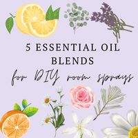 5 essential oil blends for diy room sprays