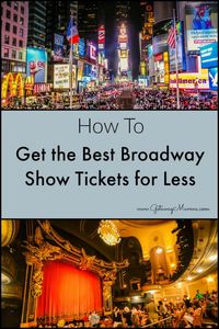 How to Get the Best Broadway Show Tickets For Less in 6 Easy Steps via www.GetawayMavens.com