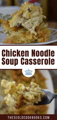 Chicken Noodle Soup Casserole Recipe - These Old Cookbooks