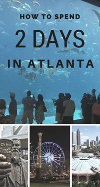 How to Spend 2 Days in Atlanta - A Southern Traveler