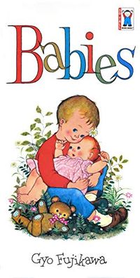 Babies (So Tall Board Books): Fujikawa, Gyo: 9780448030845: Amazon.com: Books