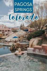 Things to do, where to stay, and where to eat in Pagosa Springs Colorado #colorado #travel #wanderlust #hotsprings #bucketlist