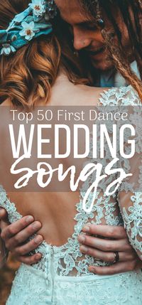 Top 50 First Dance Wedding Songs #songs #wedding #songs