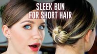 Easy Sleek Bun for Short Hair Tutorial | Anna Russett - YouTube