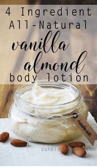 4 Ingredient All-Natural Vanilla Almond Body Lotion | All-Natural Lotion | Natural Body Butter | Homemade Lotion | Non-Toxic | Natural Ingredients |