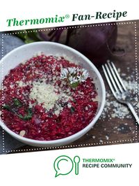 Easy Beetroot Risotto by ArwensThermoPics. A Thermomix <sup>®</sup> recipe in the category Main dishes - vegetarian on www.recipecommunity.com.au, the Thermomix <sup>®</sup> Community.