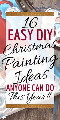 16 Easy Christmas Painting Ideas Anyone Can Do! - The Mummy Front