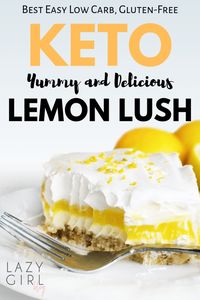 Best Low Carb Keto Lemon Lush Dessert Recipe