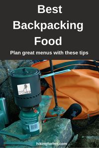 Best backpacking food tips served up for your hiking menus, from Hiking For Her. #backpackingfood #backpacking #hiking #hikingwomen #backpackmenus #whattoeatonahike