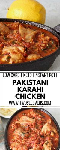 Pakistani Karahi Chicken | Pakistani Karahi Chicken Curry | Instant Pot Pakistani Karahi Chicken | Pressure Cooker Pakistani Karahi Chicken | Karahi Chicken | Instant Pot Recipes | Pressure Cooker Recipes | Pakistani Food | Pakistani Recipes | Keto Recipes | Low Carb Recipes | TwoSleevers | #twosleevers #pakistani #karahi #chicken #curry #keto