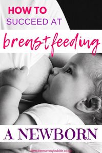 How to succeed at breastfeeding a newborn baby