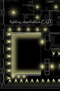 Lighting Design in CAD - interesting way of lighting visualisation