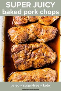 SAVE FOR LATER! These baked pork chops are the best oven baked pork chops ever! They are so easy to make and super juicy and tender. Rub them with a few pantry staple spices and pop them into the oven for 18 minutes and dinner will be ready! #theendlessmeal #porkchops #porkchoprecipes #bakedporkchops #roastedporkchops #easyporkchops #paleo #whole30 #glutenfree #paloeporkchops #healthydinnerrecipes #easydinnerrecipes #porkrecipes #pork #dinnerrecipes #sugarfree #porkrecipes #keto #ketorecipes