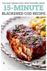 This delicious blackened cod recipe is so easy and healthy and a great go to when you need dinner on the table ASAP! White fish is coated in a homemade blackened seasoning before being pan-seared in a skillet, for a family meal that's ready to serve in about 15 minutes. This Cajun-style fish recipe is perfect for a quick dinner, but fancy enough to serve to guests! {Gluten-free, dairy-free, & low carb}