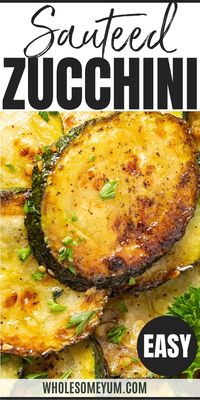 Sauteed Zucchini Recipe - This EASY sauteed zucchini recipe takes just 10 minutes! A simple technique for how to saute zucchini with butter and garlic makes it turn out perfect every time. #wholesomeyum #zucchini