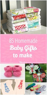 85 Baby Homemade Gifts to Make