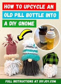 How To Upcycle An Old Pill Bottle Into A DIY Gnome