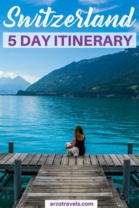 Find out about the best places to visit in Switzerland on a 5 day trip - 5 day itinerary Switzerland. Best places to see in Switzerland in 5 days I What to see in Switzerland in 5 days I Where to go in Switzerland