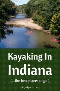 Our TOP Kayak and Canoe places to paddle around Indiana. Including: 1: Lake Monroe 2: Eagle Creek Reservoir 3: Blue River 4: Sugar Creek 5: Tippecanoe River We also look at Indiana kayak laws, kayak rentals and tours